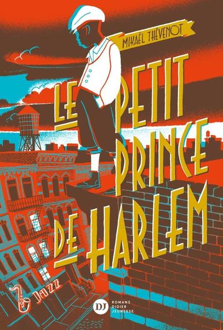 Le Petit Prince de Harlem. Mikaël THÉVENOT – 2018 (Dès 12 ans)