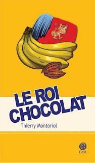 Le roi chocolat de Thierry Montoriol