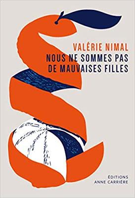 Nous ne sommes pas de mauvaises filles - Valérie Nimal Nous ne sommes pas de mauvaises filles - Valérie Nimal