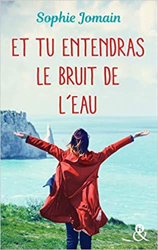 Mon avis sur Et tu entendras le bruit de l'eau de Sophie Jomain