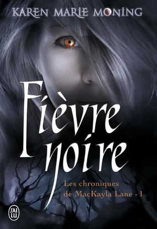 {Chronique} : Fièvre Noire - Karen Marie Moning