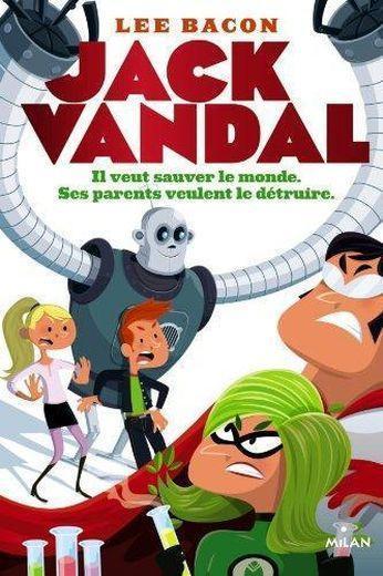 {Découverte} Jack Vandal, Lee Bacon – @Bookscritics