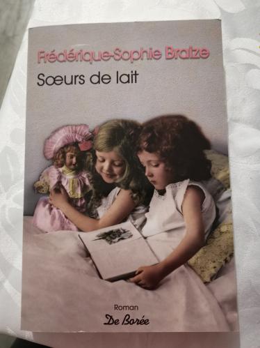 Sœurs de lait de Frédérique-Sophie Braize