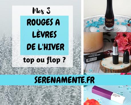 Mes 3 tests de rouges à lèvres de l’hiver : top ou flop ? Mes 3 tests de rouges à lèvres de l’hiver : top ou flop ?