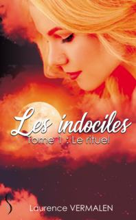Bilan #68 (Février 2019) Les indociles, tome 1 : Le Rituel (Laurence Vermalen)