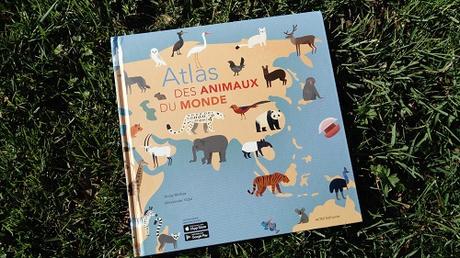 Atlas des animaux du monde – Anne McRae et Alexander Vidal