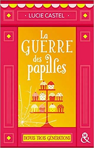 Mon avis sur le délicieux nouveau roman de Lucie Castel, La guerre des papilles Mon avis sur le délicieux nouveau roman de Lucie Castel, La guerre des papilles