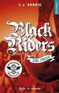 C.J. Ronnie / Black Riders, tome 2 : Girl Crush