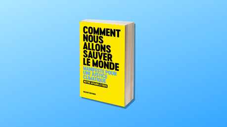 #Culture - #Livre - COMMENT NOUS ALLONS SAUVER LE MONDE ! Massot Éditions