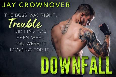Cover Reveal : Découvrez la couverture et le résumé de Downfall, le prochain roman VO de Jay Crownover