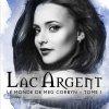 Le monde de Meg Corbyn, Tome 1 : Lac Argent d’Anne Bishop