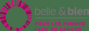 belle & bien au côté des femmes qui combattent le cancer belle & bien au côté des femmes qui combattent le cancer