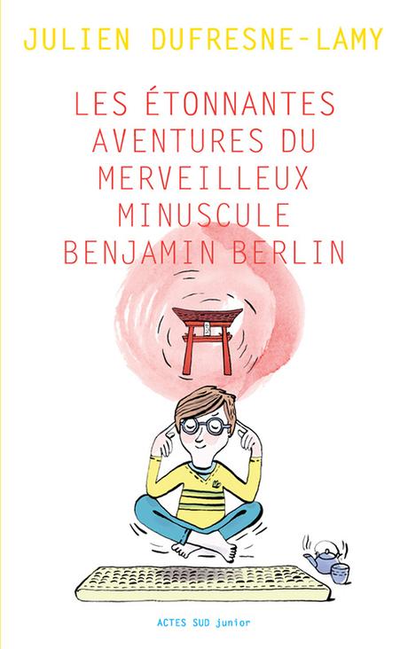 Les étonnantes aventures du merveilleux minuscule Benjamin Berlin