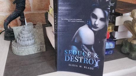 Leçons de Séduction, tome 1 : Seducs & Destroy (Elisia M. Blade)