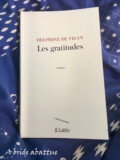 Les gratitudes de Delphine de Vigan, chez JC Lattès