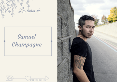 Les livres de… Samuel Champagne