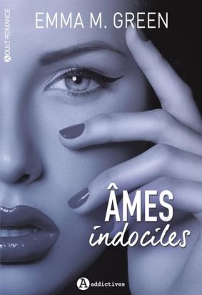 Corps impatients, tome 3 : Ames indociles, d’Emma Green