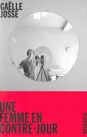 Une femme en contre-jour, de Gaëlle Josse