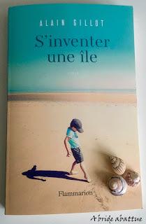 S'inventer une île d'Alain Gillot, chez Flammarion