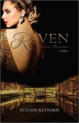 A vos agendas : Découvrez Raven , le 1er tome de la saga Florentine de Sylvain Reynard