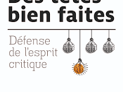 têtes bien faites defense l'esprit critique