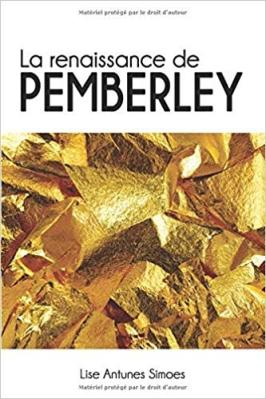 La renaissance de Pemberley de Lise Antunes Simoes