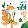 La petite poule rousse & rusé renard roux de Pierre Delye et Cécile Hudrisier