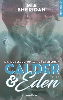Calder et Eden, tome 1, Mia Sheridan