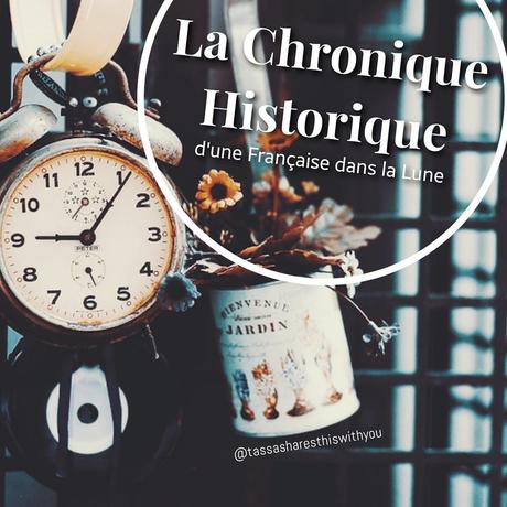 Historical Facts #2 / Les chroniques historiques #2