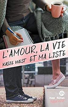 L’amour, la vie et ma liste, de Kasie West