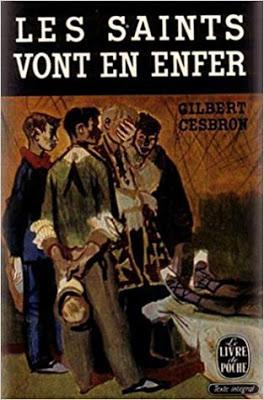 Les saints vont en enfer, de Gilbert Cesbron.