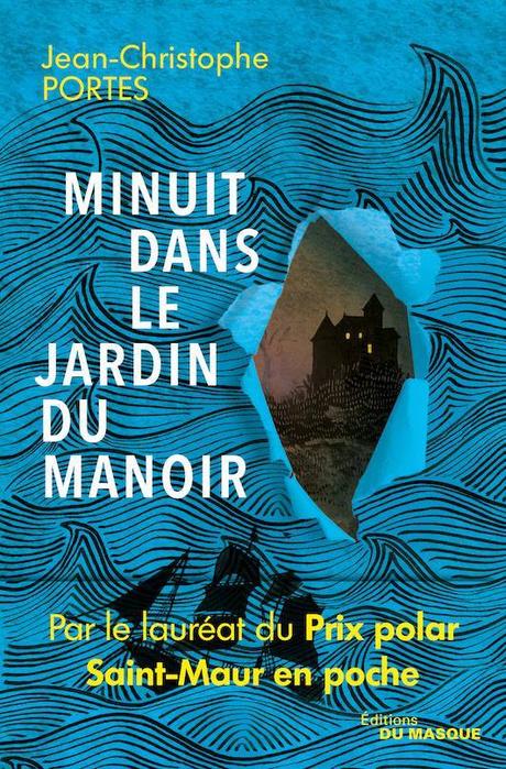 Minuit dans le jardin du manoir - de Jean-Christophe PORTES