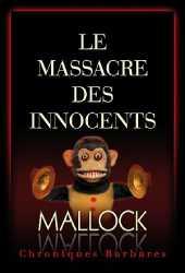 Le massacre des innocents, Mallock