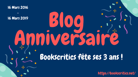 {Bilan #3} ❤️ Blog Anniversaire : 3 ans ❤️ – @Bookscritics