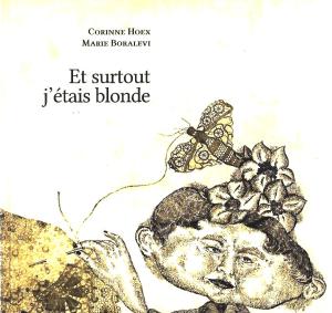 Corinne Hoex, Et surtout j’étais blonde par Philippe Leuckx