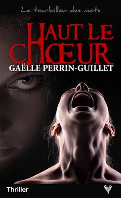 Haut le choeur   -  Gaëlle Perrin-Guillet  ♥♥♥♥♥