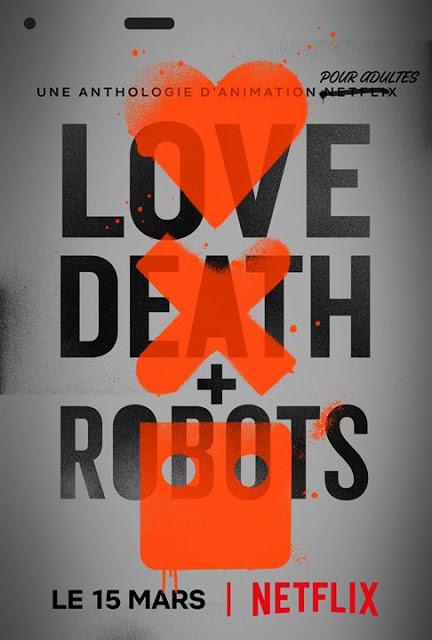[FUCKING SERIES] : Love, Death + Robots saison 1 : De la SF rude et glaciale