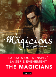 Les Magiciens, Lev Grossman