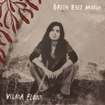 Vilma Flood - Green Eyed Moron