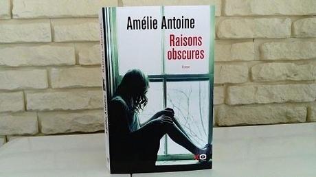 Raisons obscures – Amélie Antoine