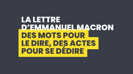 La lettre d’Emmanuel Macron : des mots pour le dire, des actes pour se dédire