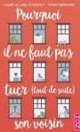 Pourquoi il ne faut pas tuer (tout de suite) son voisin – Fanny Bernard & Laure Allard-d’Adesky