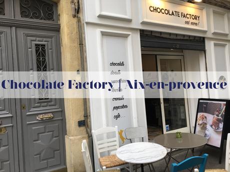 Chocolate Factory | Aix-en-provence