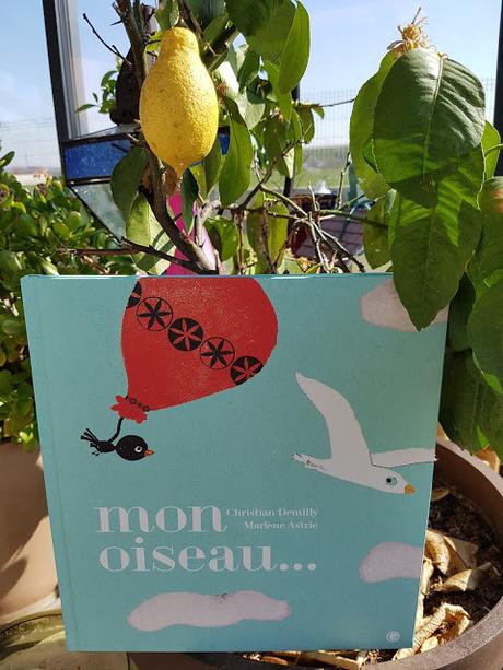 Mon oiseau... de Christian Demilly et Marlène Astrié ♥ ♥ ♥