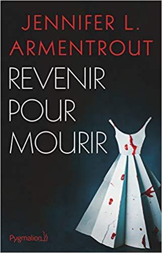 A vos agendas : Découvrez Revenir pour mourir de Jennifer L Armentrout