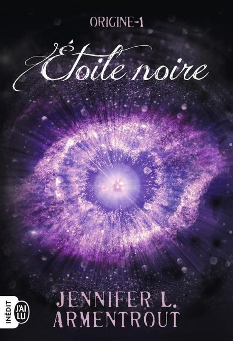 Origine T01 : L’étoile Noire de Jennifer L. Armentrout