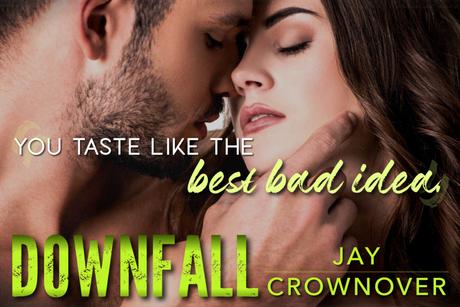 Teaser : Découvrez un extrait de Downfall de Jay Crownover
