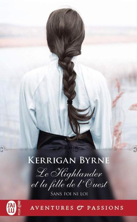 Le Highlander et la fille de l’Ouest de Kerrigan Byrne