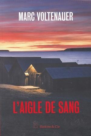 L'Aigle de sang, de Marc Voltenauer
