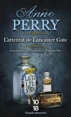 saga pitt, Anne Perry, l'attentat de lancaster gate, policier, anglais, charlotte et Thomas Pitt, spécial branch